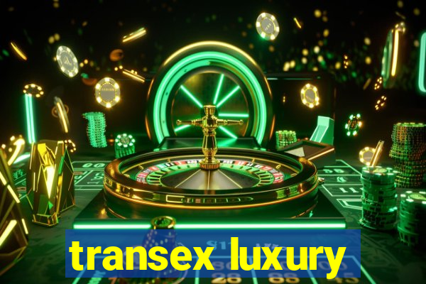 transex luxury